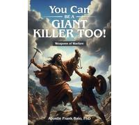 You Can Be A Giant Killer Too: Weapons of Warfare