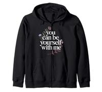 You Can Be Yourself with Me Safe Comfort Support - Felpa con Cappuccio