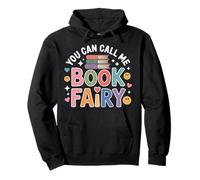 You Can Call Me Book Fairy Leggendo Un Hobby Magico - Felpa con Cappuccio
