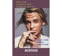 You can change the woman, but it won't change anything: Change Your Thinking, Change Your Life, Affirmation Motivational And Inspirational Notebook