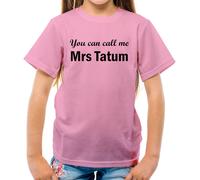 You Can Chiamata Me Mrs Tatum - T-Shirt - Actor Regalo Love Donna