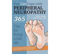 You Can Cope with Peripheral Neuropathy: 365 Tips for Living a Full Life -...