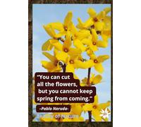 You can cut all the flowers, but you cannot keep spring from coming. Journal diary for woman girls to write in. Little gift for nature lovers.: Softcover, lined, 100 pages 6x9".