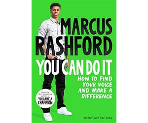 You can do it: how to find your voice and make a difference - Rashford Mar...