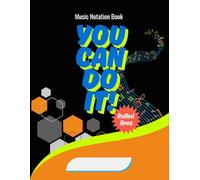 You Can Do It !: Music Note Book blank ruled 90 sheet | Manuscript, journal, A4 8x11.5 inch | with motivational quotes, puzzle, games, composition, ... sheet music for beginner & professionals