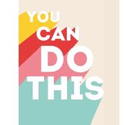 You Can Do This - Motivational Composition Notebook for Women, Teens & Students: Inspirational Quote Journal | 110 College-Ruled Pages | 7.5" x 9.25" ... School, Work, Goal-Setting & Daily Motivation