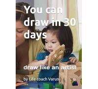 You can draw in 30 days: draw like an artist