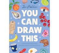 You Can Draw This: Creative exercises to turn everyday objects into beautiful art