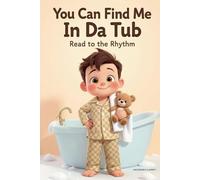 You Can Find Me in Da Tub: Read to the Rhythm