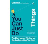 You Can Just Do Things: How to Stop Asking Permission and Start Making Things Happen
