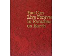 You Can Live Forever In Paradise On Earth