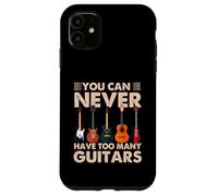 You Can Never Have Too Many Guitars Music Guitar Custodia per iPhone 11