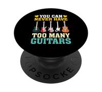 You Can Never Have Too Many Guitars T-shirt, Musica PopSockets PopGrip Adesivo