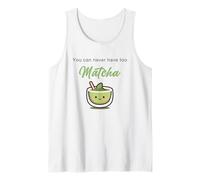 You Can Never Have Too Matcha - Japanese Green Tea Graphic Canotta