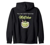 You Can Never Have Too Matcha - Japanese Green Tea Graphic Felpa con Cappuccio