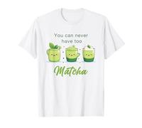 You Can Never Have Too Matcha - Japanese Green Tea Graphic Maglietta