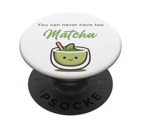 You Can Never Have Too Matcha - Japanese Green Tea Graphic PopSockets PopGrip Adesivo