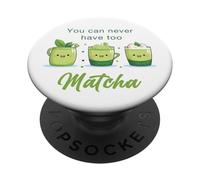You Can Never Have Too Matcha - Japanese Green Tea Graphic PopSockets PopGrip Adesivo