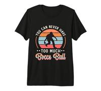 You Can Never Have Too Much Loves Boule Pétanque Maglietta Premium