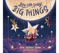 You Can Pray Big Things