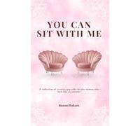 You Can Sit With Me: A collection of creative pep talks for the woman who feels like an outsider