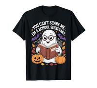 You Can’t Scare Me I’m a School Secretary Funny Ghost Maglietta