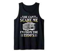 You Can’t Scare Me I’m From the 1990s Retro Car Canotta