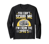 You Can’t Scare Me I’m From the 1990s Retro Car Maglia a Manica