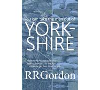You Can Take The Man Out Of Yorkshire ...