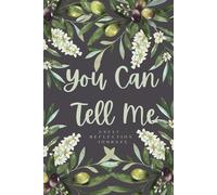 You Can Tell Me: Daily Writing Prompts for Self-Reflection, Gratitude and Affirmations
