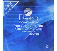 You Can't Ask Too Much Of My God [Accompaniment/Performance Track]