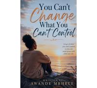 You Can't Change What You Can't Control