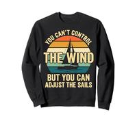 You Can't Control The Wind Adjust The Sails Felpa