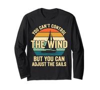 You Can't Control The Wind Adjust The Sails Maglia a Manica