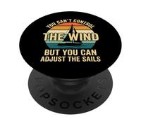 You Can't Control The Wind Adjust The Sails PopSockets PopGrip Adesivo