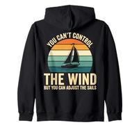 You Can't Control The Wind Sailboat Retro Design Felpa con Cappuccio