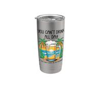 You Can't Drink All Day If You Don't Start In The Morning Bicchiere termico in acciaio inox doppia parete