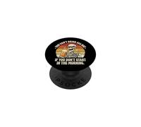 You Can't Drink All Day If You Don't Start In The Morning PopSockets PopGrip Adesivo