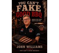 You Can't Fake Good BBQ