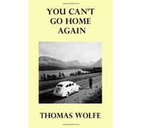 You Can't Go Home Again by Thomas Wolfe (2010-08-25)