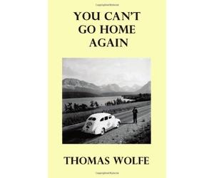 You Can't Go Home Again by Thomas Wolfe (2010-08-25)