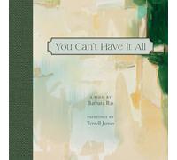 You Can't Have It All: Poem