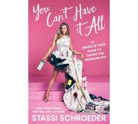 Stassi Schroeder You Can't Have It All (Copertina rigida)