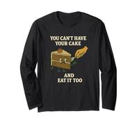 You Can't Have Your Cake and Eat It Too - Funny Cartoon Coll Maglia a Manica