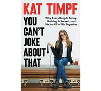 Kat Timpf You Can't Joke about That (Copertina rigida)