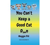 You Can't Keep a Good Cat Down: 5