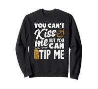 You Can't Kiss Me Il Barista può darmi Una mancia Felpa