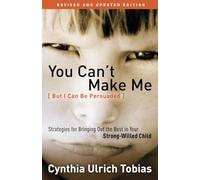 Cynthia Tobias You Can't Make Me (But I Can be Persuaded) (Tascabile)