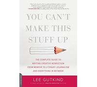 Lee Gutkind You Can't Make This Stuff Up (Tascabile)