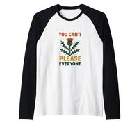 You Can't Please Everyone Motivational Thistle Art Maglia con Maniche Raglan